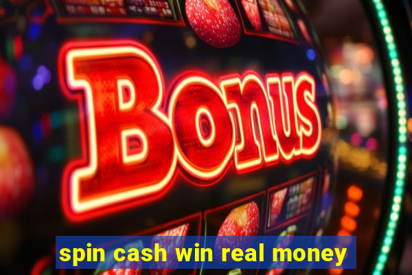 spin cash win real money